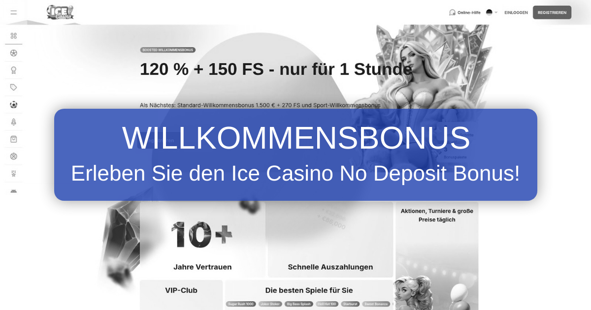 Ice Casino No Deposit Bonus 2026 - Verifizierter Bonus in Deutschland